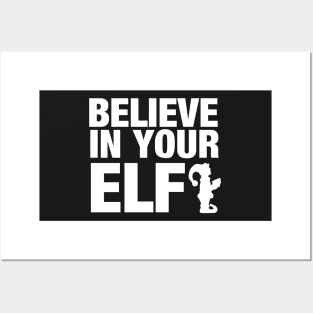 Believe in your elf Posters and Art